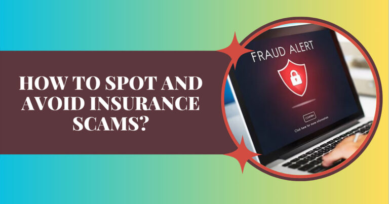 How To Spot And Avoid Insurance Scams?