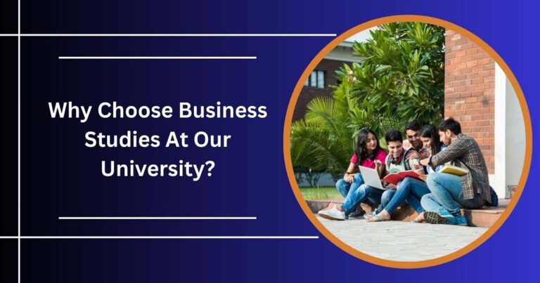 Why Choose Business Studies At Our University